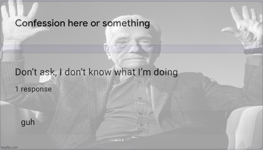 Response of all time | made w/ Imgflip meme maker