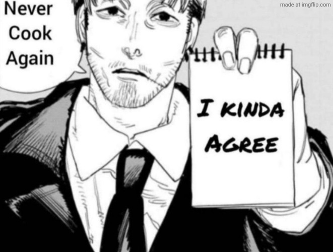 Never cook again | image tagged in never cook again | made w/ Imgflip meme maker