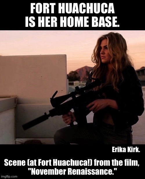 Fort Huachuca. | Erika Kirk. | image tagged in military,intelligence,base,pentagon,us government | made w/ Imgflip meme maker