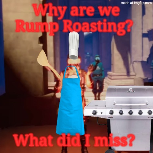 Agent confused | Why are we Rump Roasting? What did I miss? | image tagged in agent confused | made w/ Imgflip meme maker