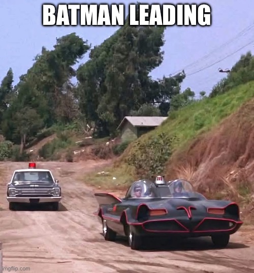 Batman | BATMAN LEADING | image tagged in batman,police | made w/ Imgflip meme maker