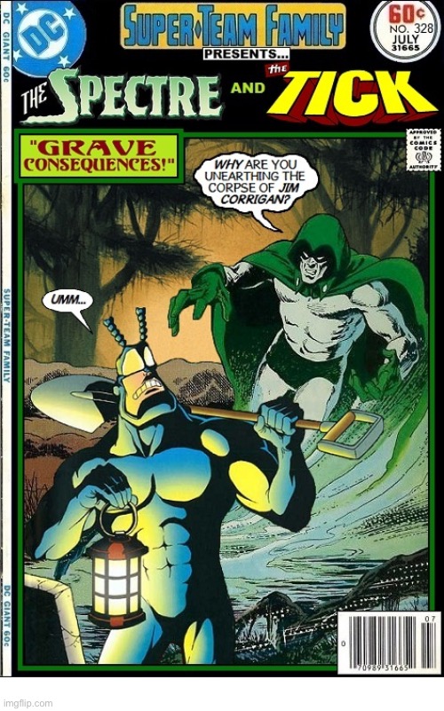 image tagged in comics,the tick,the spectre,mashup,super team family,jim corrigan | made w/ Imgflip meme maker