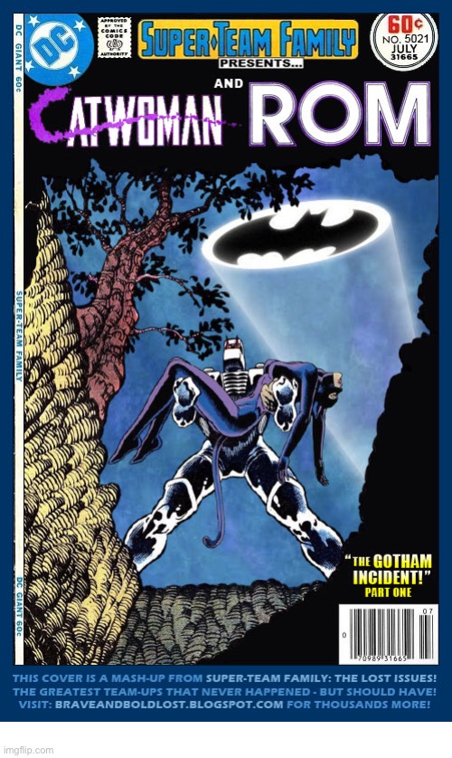 Part one… | image tagged in batman,catwoman,mashup,super team family,rom spaceknight | made w/ Imgflip meme maker