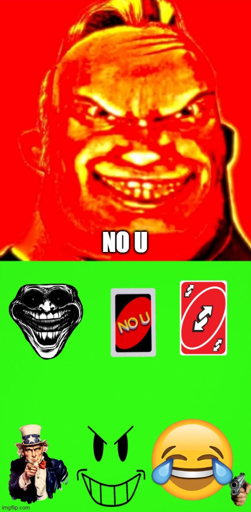 NO U | image tagged in no u | made w/ Imgflip meme maker