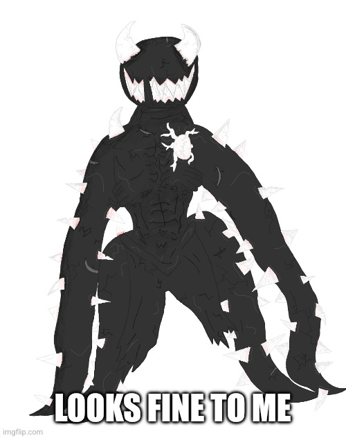 Spike the Anomaly | LOOKS FINE TO ME | image tagged in spike the anomaly | made w/ Imgflip meme maker