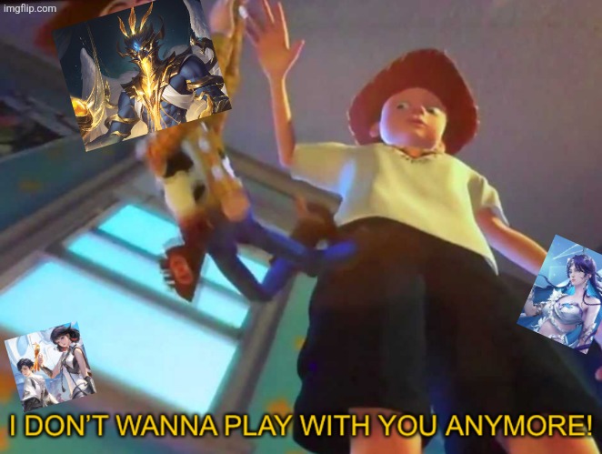I don’t wanna play with you anymore! | image tagged in i don t wanna play with you anymore | made w/ Imgflip meme maker