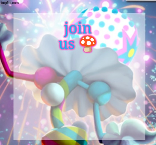 temp | join us 🍄 | image tagged in temp | made w/ Imgflip meme maker