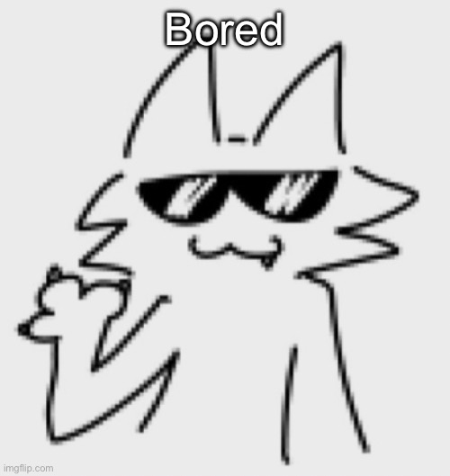 Awesomesauce | Bored | image tagged in awesomesauce | made w/ Imgflip meme maker