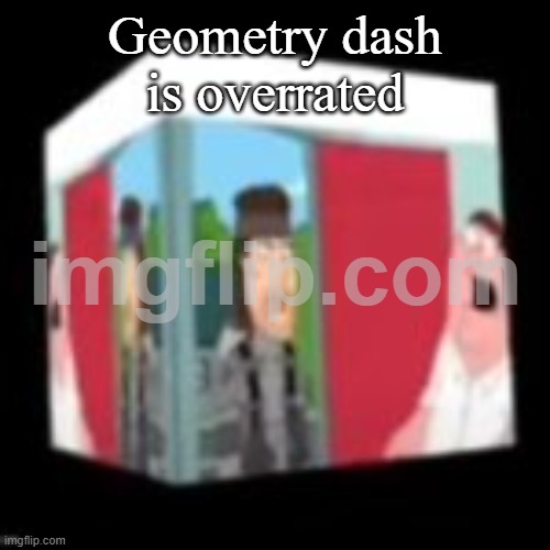 Solid snake family gay | Geometry dash is overrated | image tagged in solid snake family gay | made w/ Imgflip meme maker