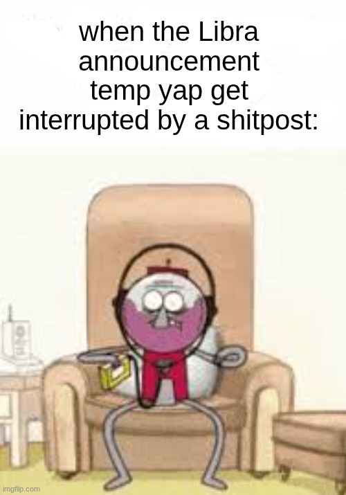 when the Libra announcement temp yap get interrupted by a shitpost: | made w/ Imgflip meme maker