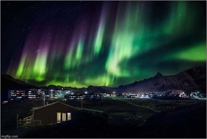 The Northern Lights Over Greenland | image tagged in northern lights,greenland | made w/ Imgflip meme maker