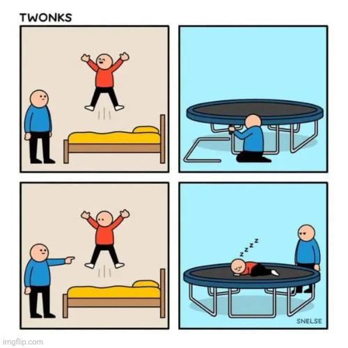 Trampoline bed | image tagged in trampoline,bed,beds,jumping,comics,comics/cartoons | made w/ Imgflip meme maker