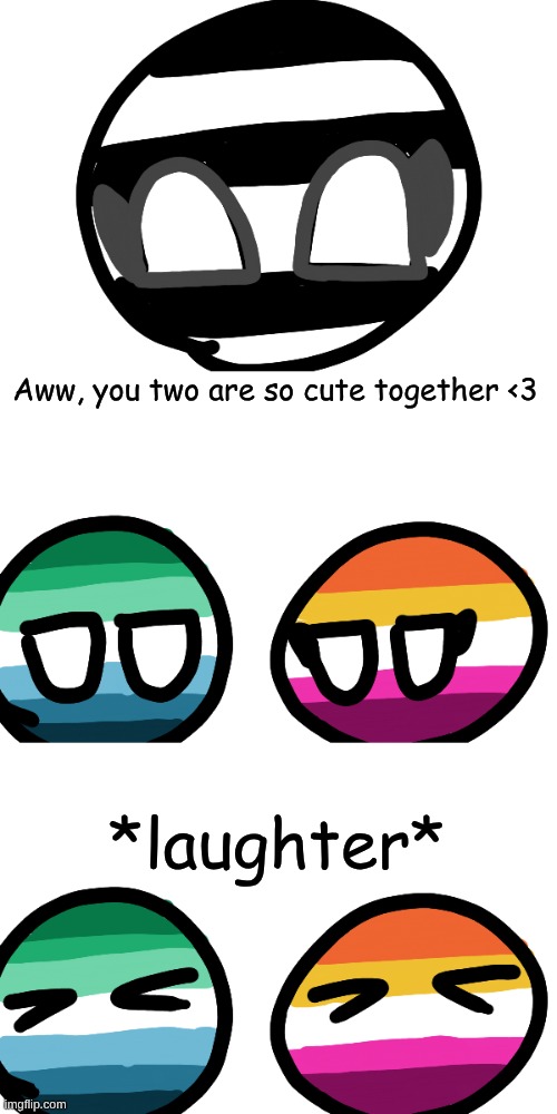 hehehehehehehe | Aww, you two are so cute together <3; *laughter* | image tagged in lgbtq,art,comics/cartoons | made w/ Imgflip meme maker