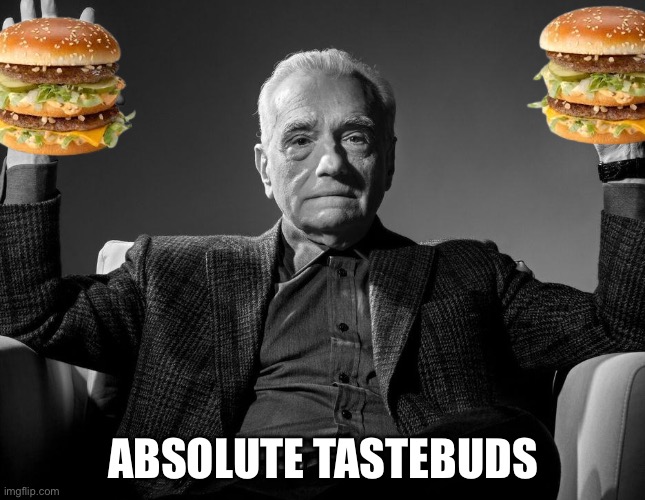 HAMBURGER | ABSOLUTE TASTEBUDS | image tagged in absolute cinema | made w/ Imgflip meme maker