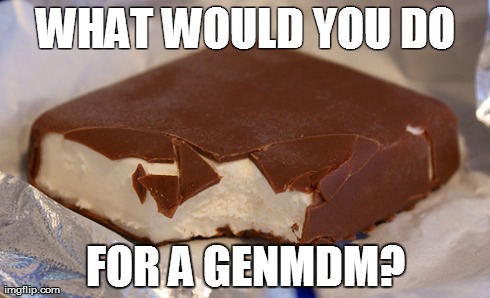 WHAT WOULD YOU DO FOR A GENMDM? | made w/ Imgflip meme maker