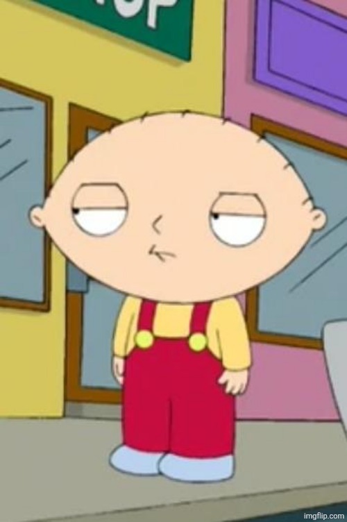 Stewie's wtf face | image tagged in stewie's wtf face | made w/ Imgflip meme maker