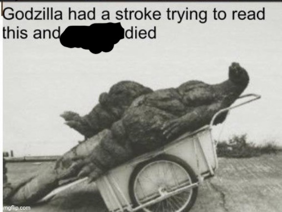 Godzilla | image tagged in godzilla | made w/ Imgflip meme maker