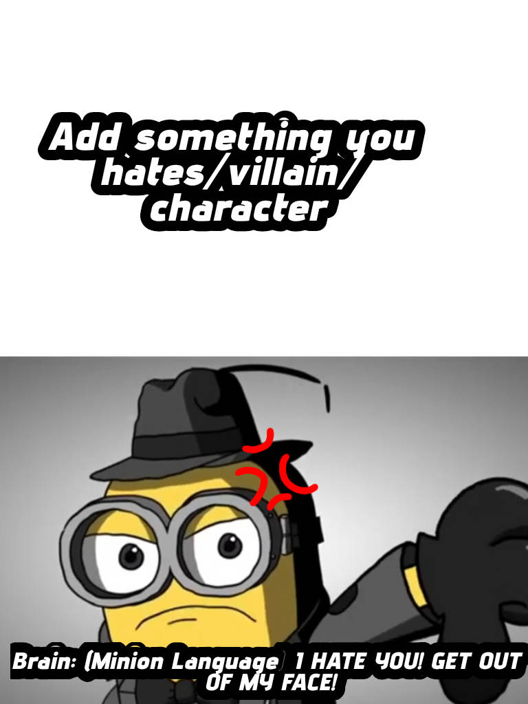 Brain hates who ? Blank Meme Template