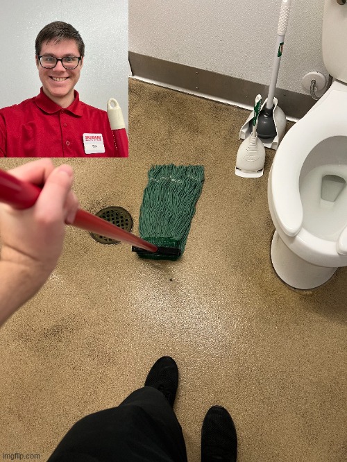 Dream job if I liked cleaning bathrooms (I detest cleaning bathrooms) | made w/ Imgflip meme maker