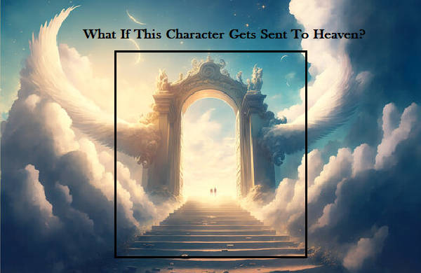 heaven what if Blank Meme Template