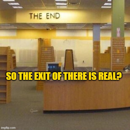 The End [Backrooms] | SO THE EXIT OF THERE IS REAL? | image tagged in the end backrooms | made w/ Imgflip meme maker
