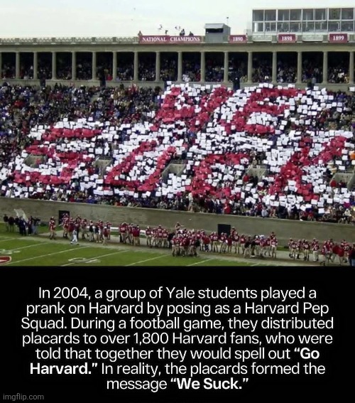 Diabolical | image tagged in yale,harvard,college football,epic,pranks | made w/ Imgflip meme maker