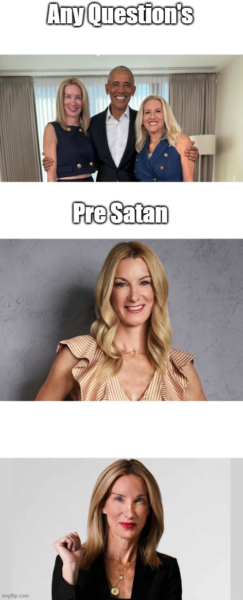 Leftist politics ladies is not good for your looks. | Any Question's; Pre Satan | made w/ Imgflip meme maker