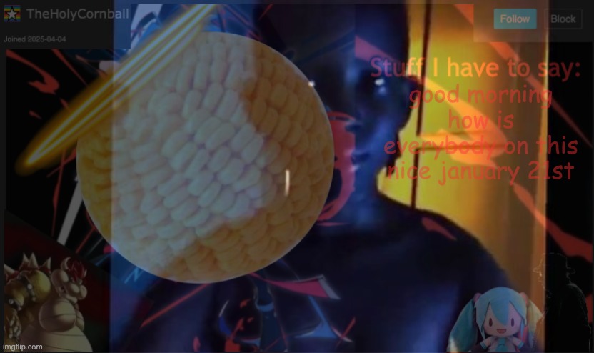 good morning how is everybody on this nice january 21st | made w/ Imgflip meme maker