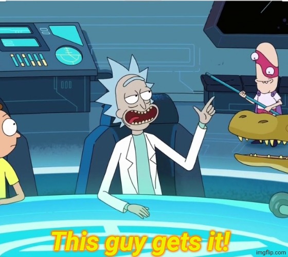 This guy gets it! | image tagged in this guy gets it | made w/ Imgflip meme maker