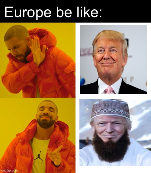 Europe prefers a slow invasion | Europe be like: | image tagged in memes,drake hotline bling,politics lol | made w/ Imgflip meme maker
