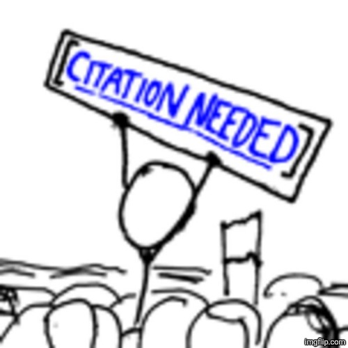 citation needed | image tagged in citation needed | made w/ Imgflip meme maker
