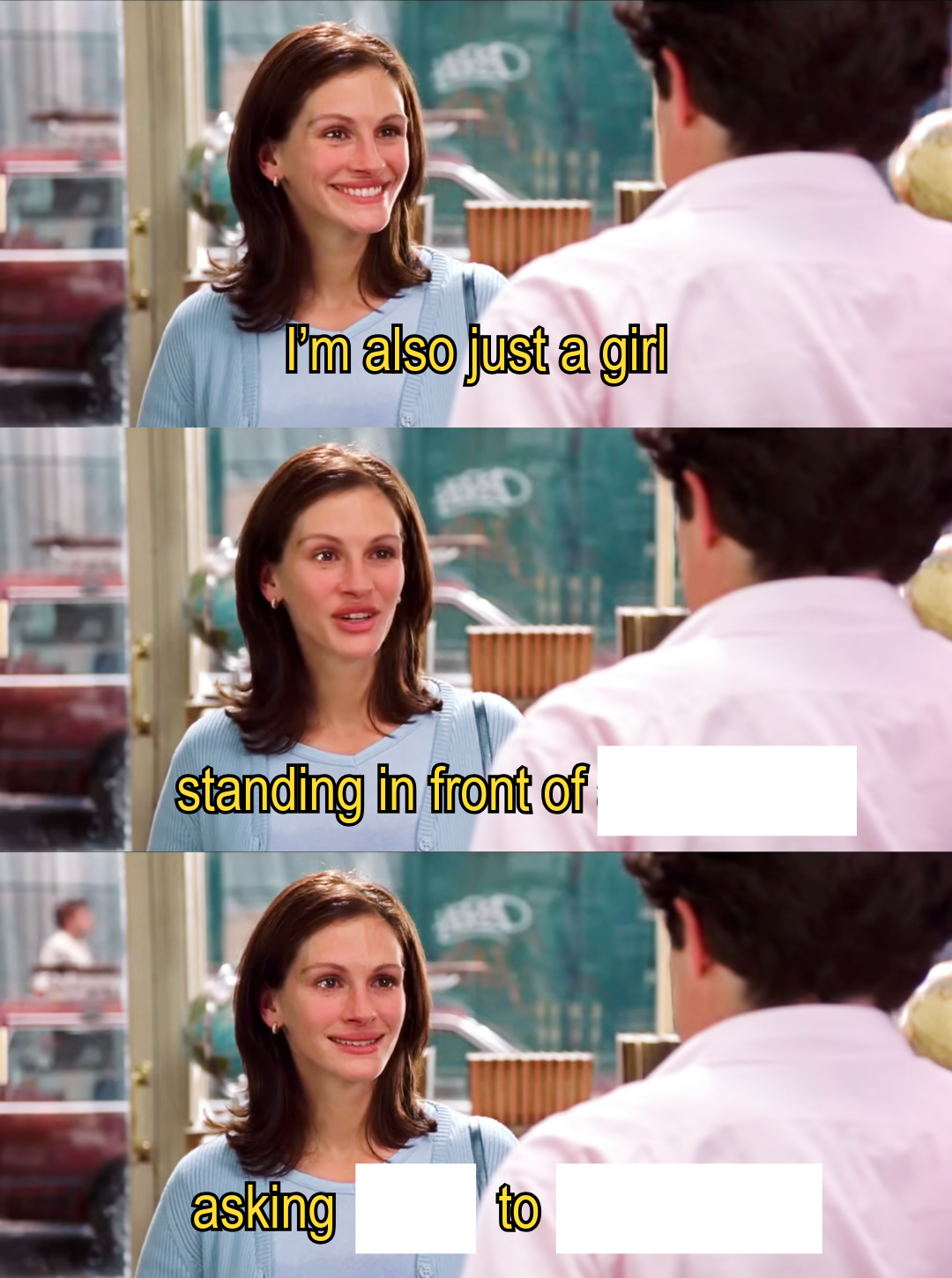 I'm also just a girl Blank Meme Template