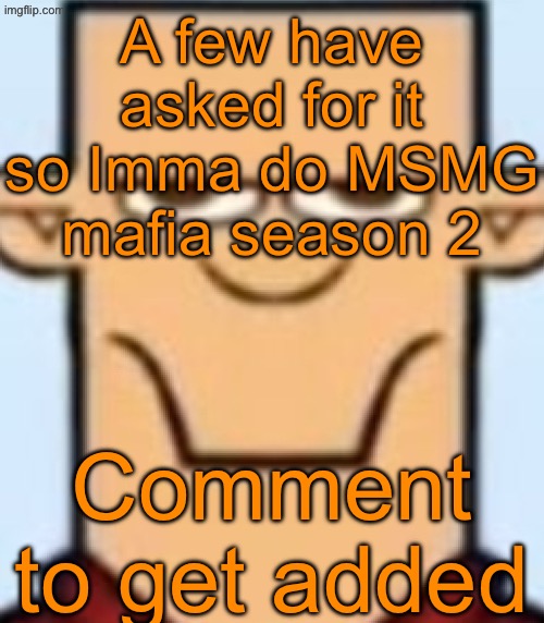 Sped Tyler | A few have asked for it so Imma do MSMG mafia season 2; Comment to get added | image tagged in sped tyler | made w/ Imgflip meme maker