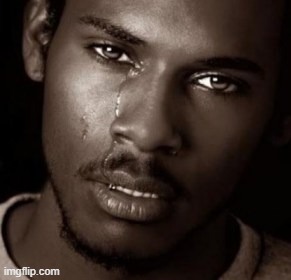 Crying black man | image tagged in crying black man | made w/ Imgflip meme maker