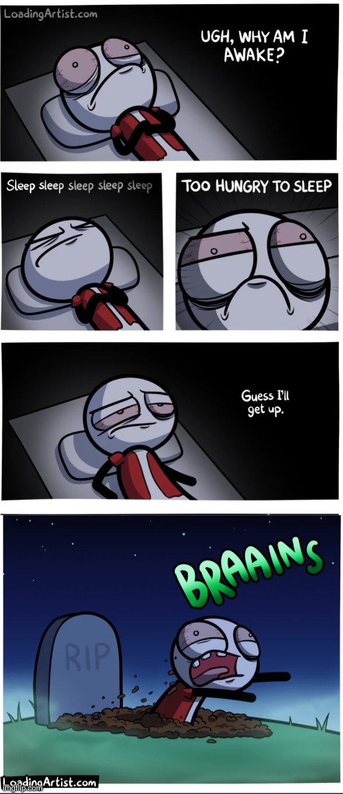image tagged in comics,loadingartist,sleep,insomnia,zombies,brains | made w/ Imgflip meme maker