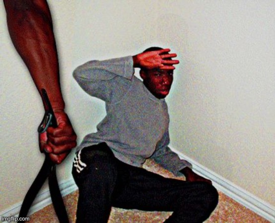 image tagged in belt beating | made w/ Imgflip meme maker