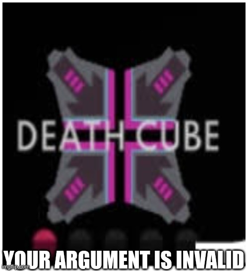 you fool, you've triggered the- | YOUR ARGUMENT IS INVALID | image tagged in memes | made w/ Imgflip meme maker