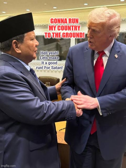 GONNA RUN MY COUNTRY TO THE GROUND! Hell yeah! Lets make it a good run! For Satan! | image tagged in memes,trump,dummy | made w/ Imgflip meme maker