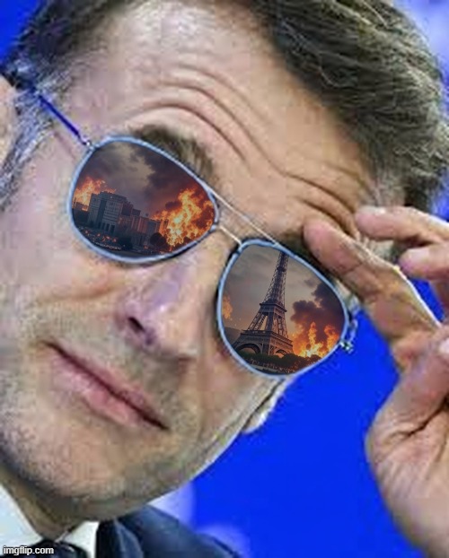 image tagged in macron,france,fire | made w/ Imgflip meme maker