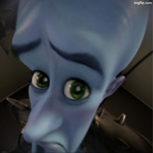 image tagged in meganind | made w/ Imgflip meme maker