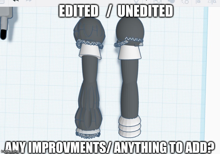 witch is better ? should i do any editing ? | EDITED   /  UNEDITED; ANY IMPROVMENTS/ ANYTHING TO ADD? | made w/ Imgflip meme maker