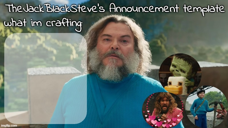 High Quality thejackblacksteve announcement template Blank Meme Template