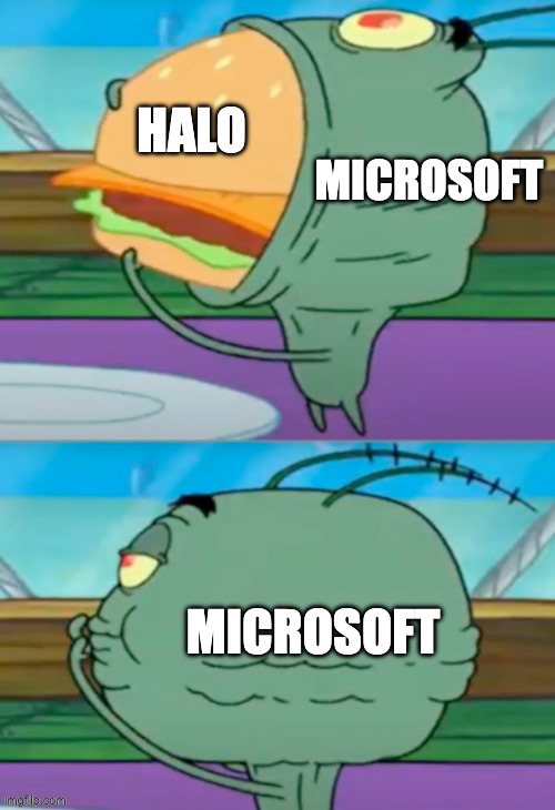 MICROSOFT HALO MICROSOFT | made w/ Imgflip meme maker