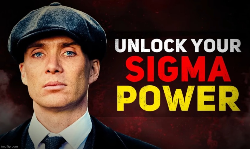 image tagged in sigma power | made w/ Imgflip meme maker