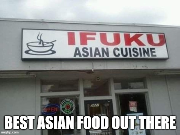 Asian Food | BEST ASIAN FOOD OUT THERE | image tagged in sex jokes | made w/ Imgflip meme maker