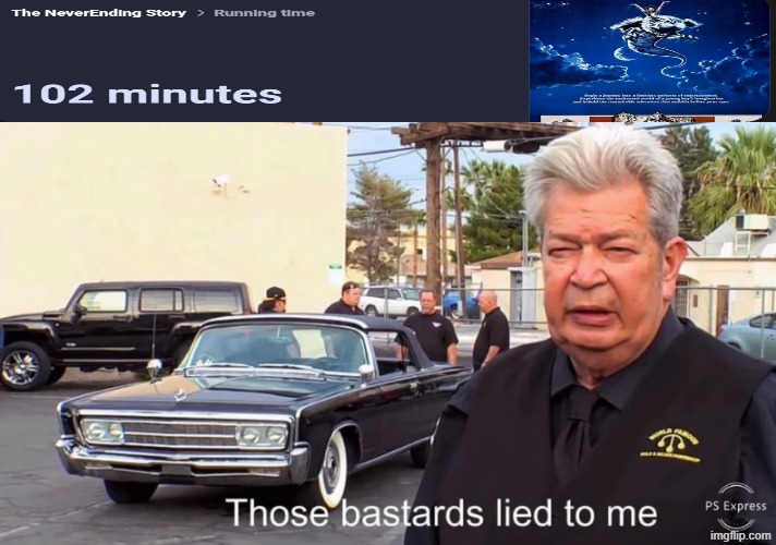 Lies! | image tagged in those basterds lied to me,the neverending story,movies,lies | made w/ Imgflip meme maker