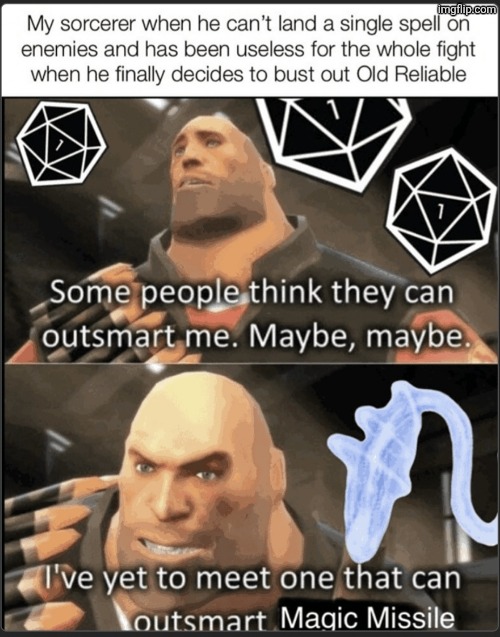 Idk | image tagged in tf2,dnd | made w/ Imgflip meme maker