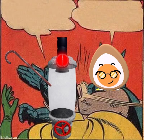 When uhhh when the guy | image tagged in memes,batman slapping robin | made w/ Imgflip meme maker