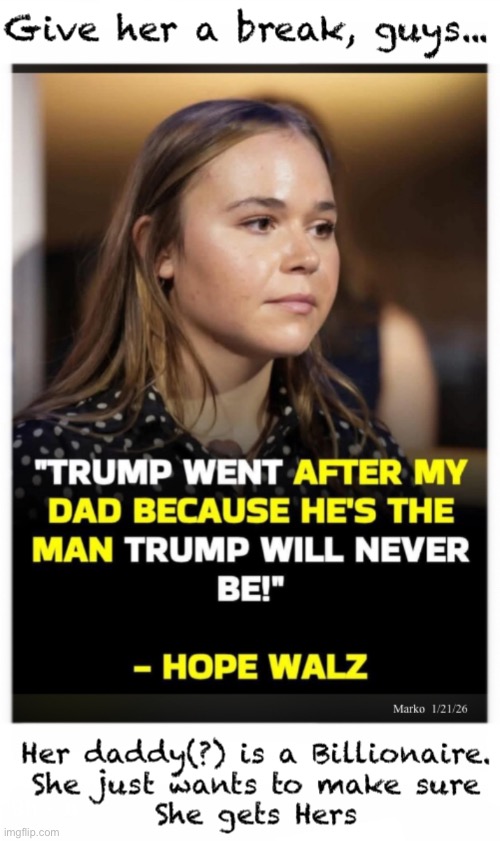 Her Mom is the Man her Dad will never be | image tagged in memes,all ya gotta know is walz is dem,dumbocrats vote for evil,makes u evil too,demonicrats destroy america,fjbvotersgotohell | made w/ Imgflip meme maker