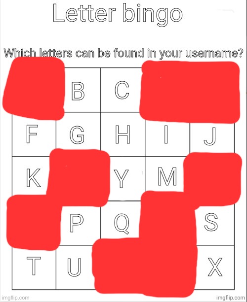 Letter bingo | image tagged in letter bingo | made w/ Imgflip meme maker